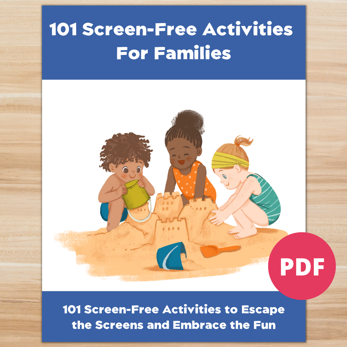 101 Screen Free Activities for Families (PRINTABLE PDF)