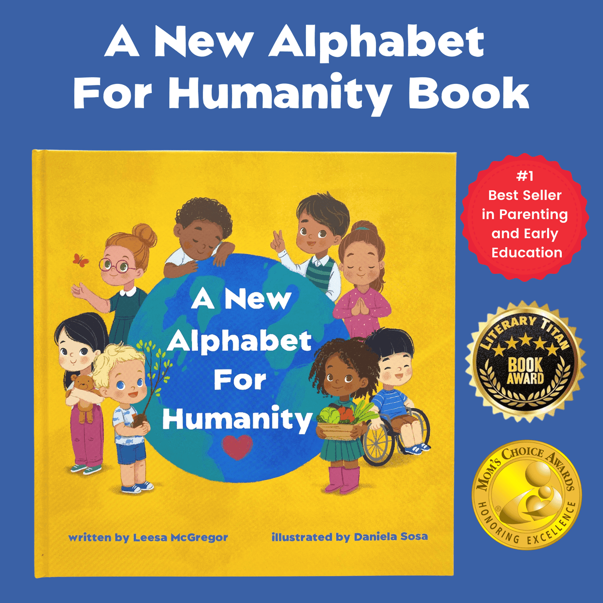 A #1 best selling book for raising kind, confident and caring kids - Alphabet For Humanity